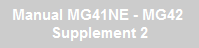 Manual MG41NE - MG42 
Supplement 2