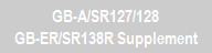 GB-A/SR127/128
GB-ER/SR138R Supplement